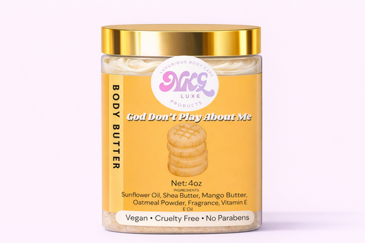 God Don’t Play About Me Body Butter 4oz
