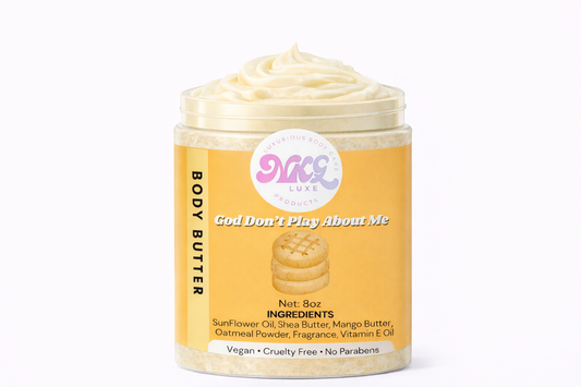 God Don’t Play About Me Body Butter 8oz